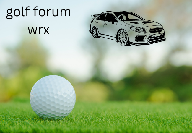 golf forum wrx