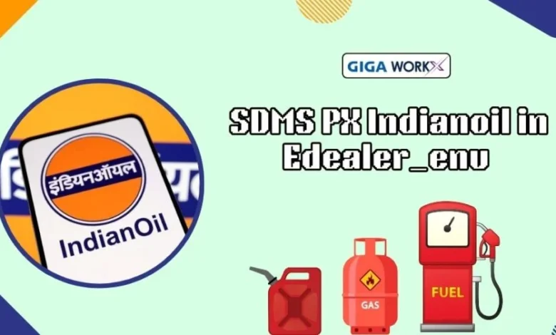 SDMS PX IndianOil In Edealer_ENU