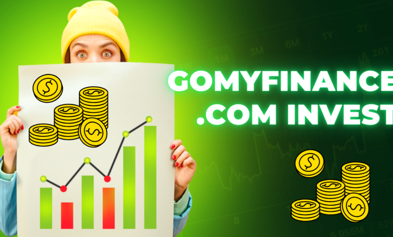 gomyfinance.com invest