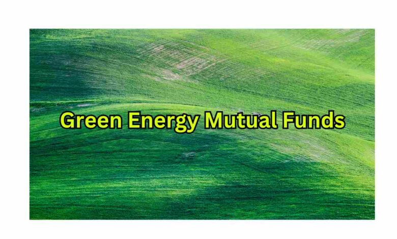 Green Energy Mutual Funds